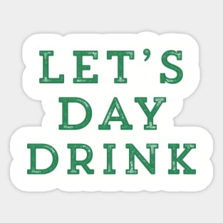 Let’s Day Drink Sticker